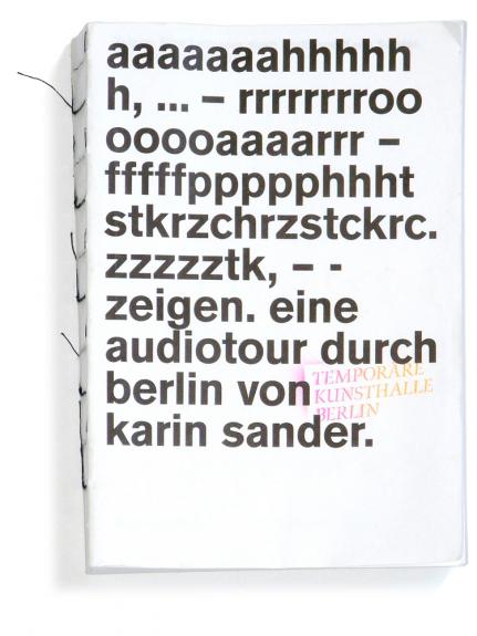 "Zeigen. Eine Audiotour durch Berlin von Karin Sander" ISBN: 978-3-86560-755-3